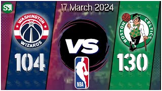 Boston Celtics Vs Washington Wizards March 17, 2024 Nba Only Points Highlights Bos Vs Was