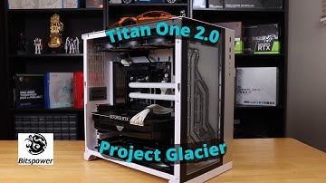 Bitspower Titan One 2.0: Project Glacier Version 1