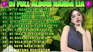 DJ FULL ALBUM NANDA LIA - DJ 17 AGUSTUS AN 1945 X DJ KARNAVAL HOLD ON VIRAL FYP TIKTOK TERBARU 2023