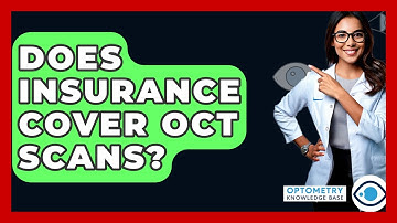 Does Insurance Cover OCT Scans? - Optometry Knowledge Base
