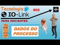 05 - IO LINK DADOS DO PROCESSO - Tecnologia IO Link para Iniciantes