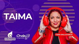 #Taima con Trina Ballesteros (29.05.2024) | ONDA 105.1 FM MARGARITA