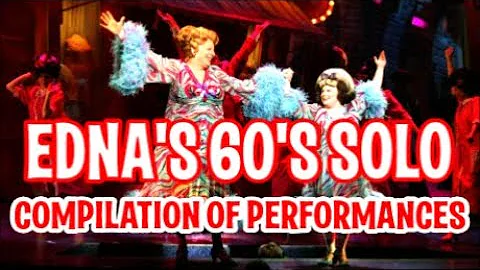 Edna's 60's Solo: Compilation of Performances
