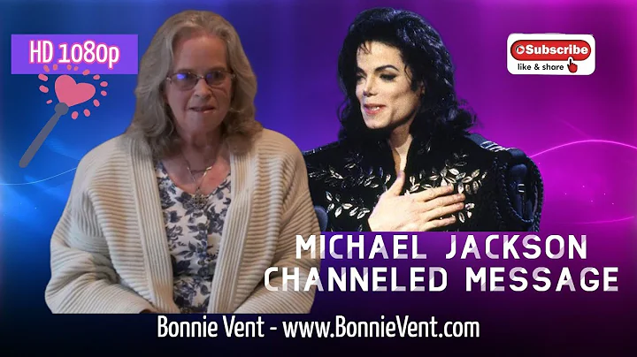 Michael Jackson's Spirit Channeling by Bonnie Vent...