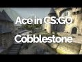 CS:GO | Ace on Cobblestone | LuKy N