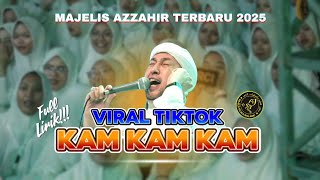 🔴AZ ZAHIR TERBARU KAM KAM KAM FULL LIRIK || HABIB ALI ZAINAL ABIDIN ASSEGAFF || AUDIO JERNIH 2025