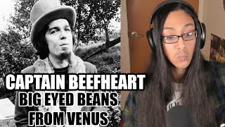 First Time Listening To Captain Beefheart Big Eyed Beans From Venus Reaction