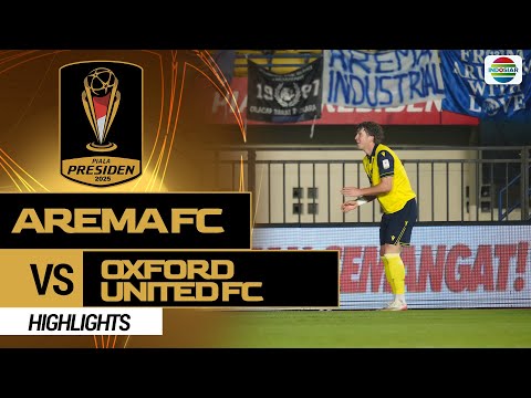 idebet x efek88 - Arema FC vs Oxford United FC - Highlights | Piala Presiden 2025