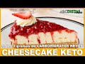 CHEESECAKE KETO: solo 3 gramos de CARBOHIDRATOS NETOS por porción.