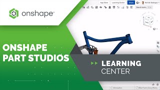 Onshape Part Studios | Learning Center
