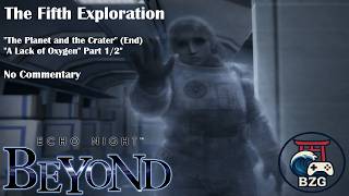 Echo Night: Beyond [PS2] - 5th EX "The Plant and The Crater [2/2] / A Lack of Oxygen" No Commentary