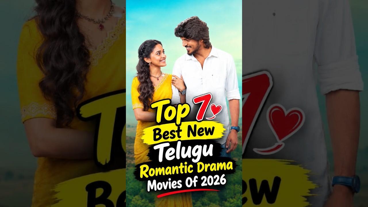 Top 7 Best New Telugu Romantic Drama Movies Of 2026 | Must Watch Tollywood Love Stories💞