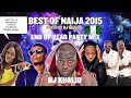 naija mix 2015 ft davido flavour kiss daniel tiwa savage don jazzy party mix by leky dj