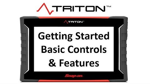 Getting Started - Features & Controls | TRITON™ Training | Snap-on Diagnostics UK