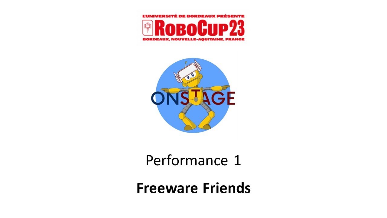 RoboCupJunior Bordeaux 2023 - OnStage Performance 1 - Freeware Friends