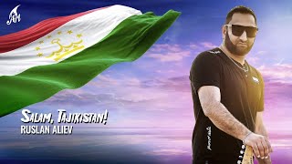 RUSLAN ALIEV - SALAM TAJIKISTAN 🇹🇯 🇹🇯 🇹🇯 (Премьера трека 2023)