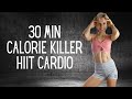 30 MINUTE CALORIE KILLER HIIT WORKOUT - NO REPEAT - CARDIO -NO EQUIPMENT -AT HOME - 300-350 CALORIES