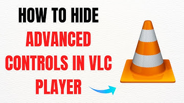 How to Hide Advanced Controls in VLC Player – Full Guide