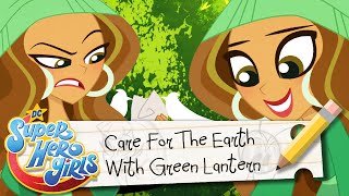 Care For The Earth With Green Lantern | DC Super Hero Girls Care For The Earth With Green Lantern | DC Super Hero Girls