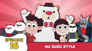 ZUZU PUNYA ZTORY: NU ZUZU ZTYLE EPZ 16