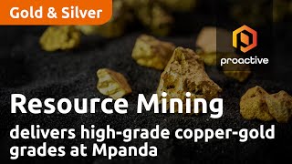 Resource Mining Corp delivers high-grade copper-gold grades at Mpanda by Proactive Investors 251 views 3 days ago 6 minutes, 43 seconds