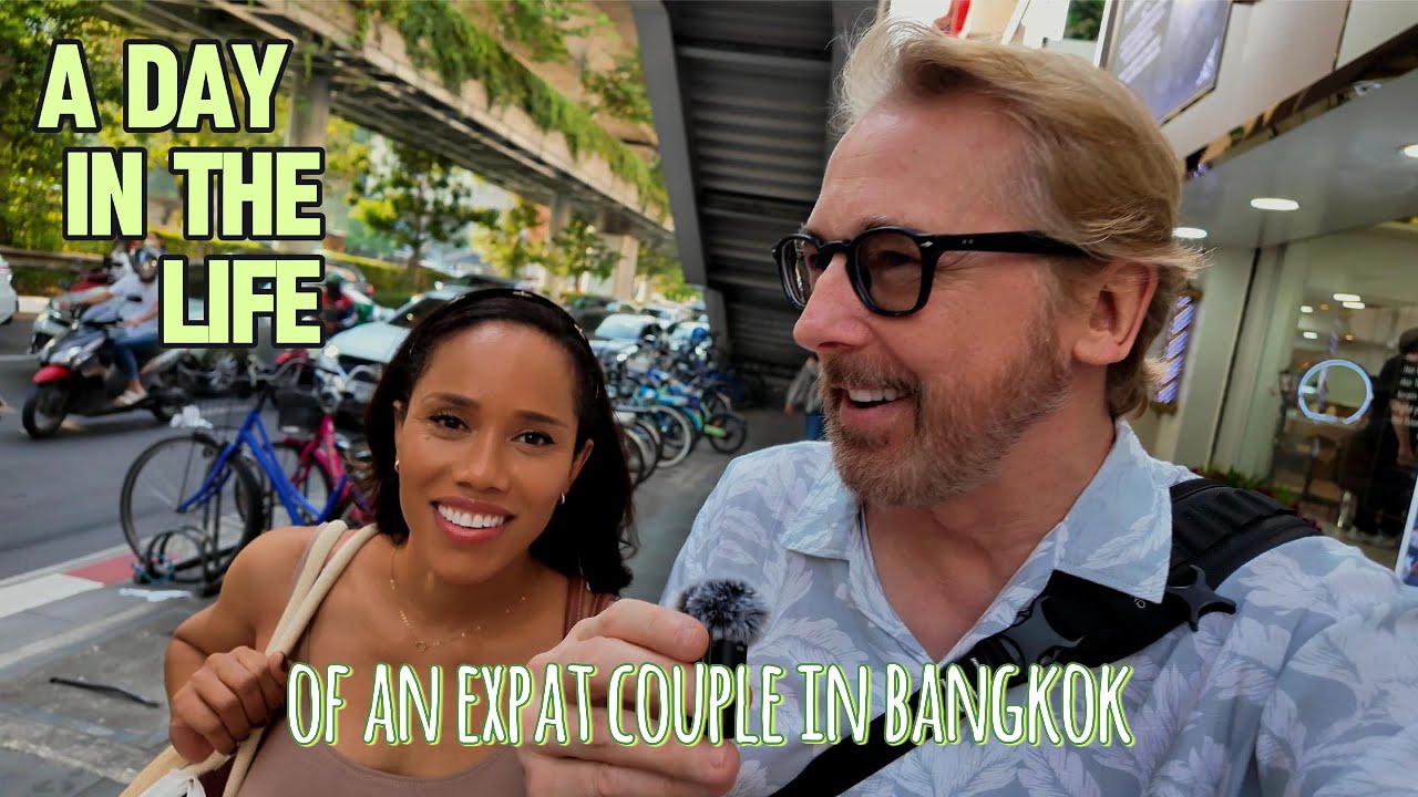 A Day in the life of an Expat Couple in Bangkok - YouTube