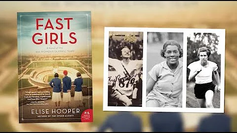 Elise Hooper, "Fast Girls: A Novel of the 1936 Wom...