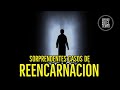 SOPRENDENTES CASOS DE REENCARNACIÓN