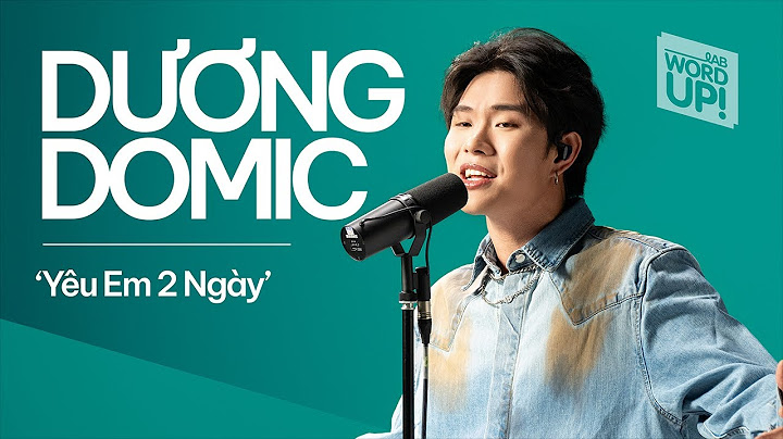 Dương Domic  - YÊU EM 2 NGÀY | Live at LAB WordUp! - ZLAB
