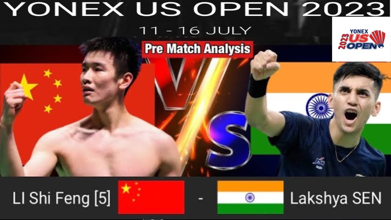 Yonex US Open 2023 Semifinals Big match Update Lakshya sen vs Li Shi Feng India vs China #bwf