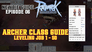 Eps. 06 ARCHER CLASS GUIDE LEVELING JOB 1-50!!! FAST AND WITHOUT OP GEAR!!! RAGNAROK ONLINE