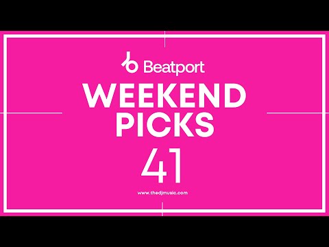 Beatport Weekend Picks 41 2022