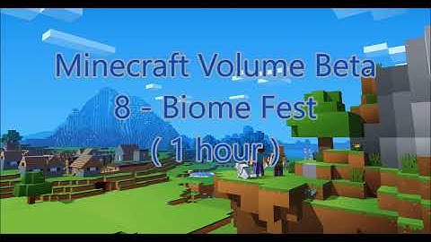 C418 - Biome Fest  ( Minecraft Volume Beta 8 ) ( Creative 1 ) ( 1 hour )