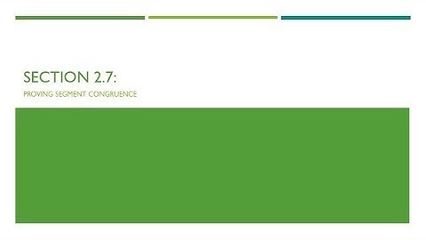 Geometry Section 2.7-2.8: Geometry Proofs