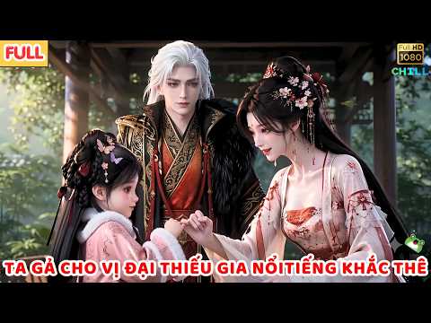 [Full] Đại Hôn Bị Hôn Phu Sỉ Nhục, Ta Quay Đầu Gả Cho Đại Thiếu Gia Khắc Thê | BTAReview