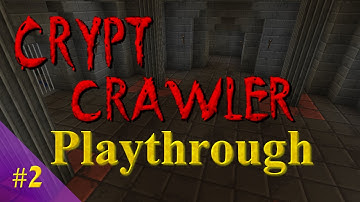 Crypt Crawler Playthrough w/Friends! Ep.2