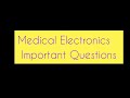 Key Medical Electronics Questions for Anna University Exams