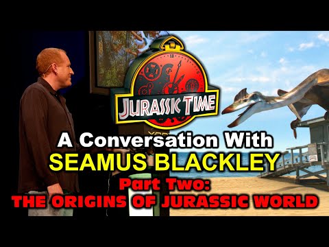 Jurassic Time Memoirs: A Conversation With SEAMUS BLACKLEY (PT. 2): THE ORIGINS OF JURASSIC WORLD