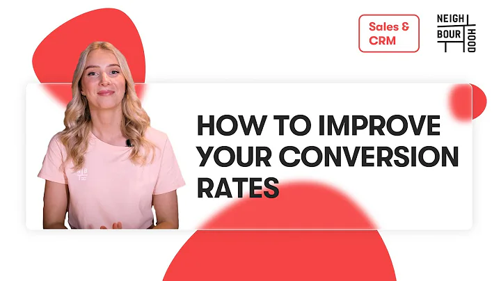How to Improve Your Conversion Rates in 10 Steps