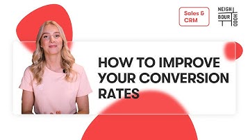 How to Improve Your Conversion Rates in 10 Steps