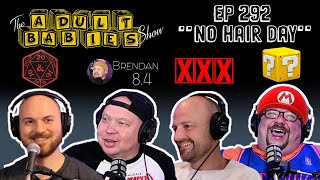 Ep 292 "No Hair Day"