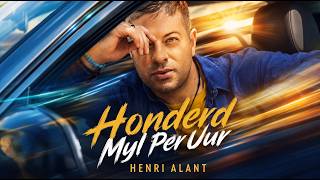 Honderd Myl Per Uur - Henri Alant (Official Lyric Music Video)