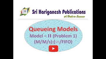 Queueing Models - (M/M/s):(Infinity/FIFO) - Model - II