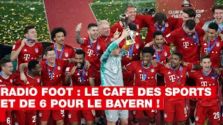 RADIO FOOT : ET DE 6 POUR LE BAYERN MUNICH !