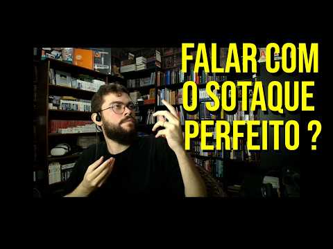 Como dominar o sotaque de qualquer língua?