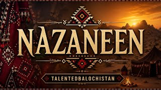 Nazaneen Balochi Song Balochi New Version 2026 Talented Balochistan