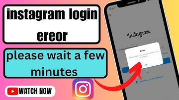 Instagram Login Error (2023) | Please wait a few minutes before you try again in Instagram (2023)