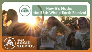 How its Made: the 55th Whole Earth Festival