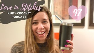 LIVE from NYC! Love in Stitches Knit & Crochet Podcast | Episode 97 | Knitty Natty