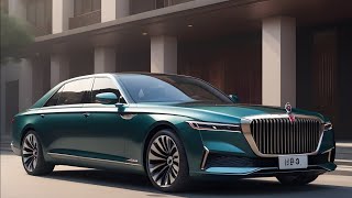 2024 Hongqi H9 interior and exterior details \ RollsRoyce of China|Zara.s Car info